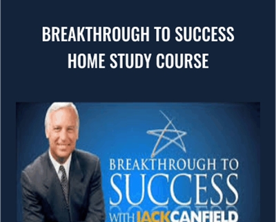 Jack Canfield Breakthrough To Success Home Study Course - eSy[GB]