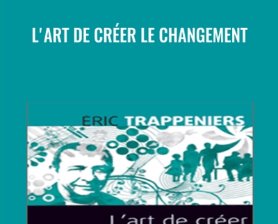 Lart de crC3A9er le changement - eSy[GB]