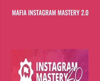 Mafia Instagram Mastery 2 0 - eSy[GB]