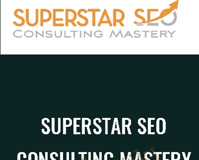 Superstar SEO Consulting Mastery - eSy[GB]