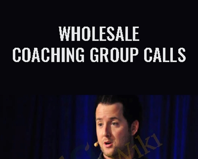 Wholesale Coaching Group Calls Preston Ely - eSy[GB]