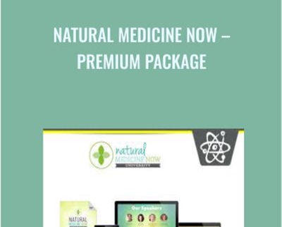 Natural Medicine Now - Premium Package