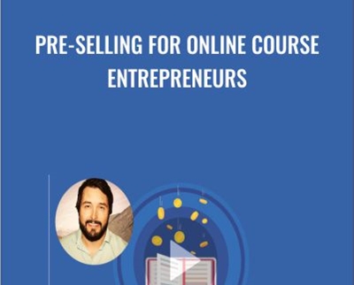 Pre-Selling For Online Course Entrepreneurs