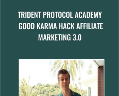 Trident Protocol Academy Good Karma Hack Affiliate Marketing 3.0