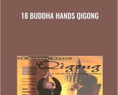 18 Buddha Hands Qigong - Larry Johnson