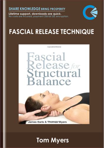 Fascial Release Technique - Tom Myers