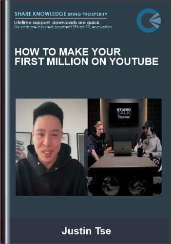 HOW TO MAKE YOUR FIRST MILLION ON YOUTUBE - Justin Tse