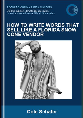 How to write words that sell like a Florida Snow Cone Vendor - Cole Schaf