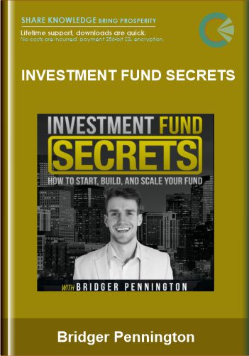 Investment Fund Secrets - Bridger Pennington