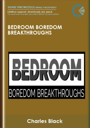 Bedroom Boredom Breakthroughs - Charles Black