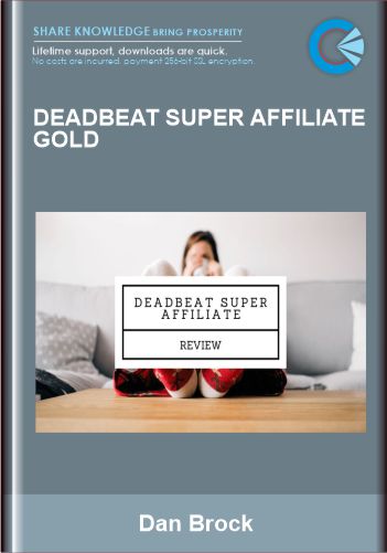 Deadbeat Super Affiliate GOLD - Dan Brock