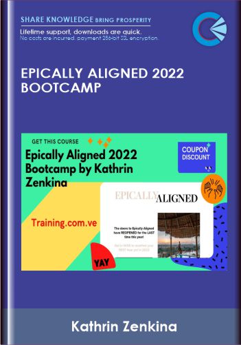 Epically Aligned 2022 Bootcamp - Kathrin Zenkina