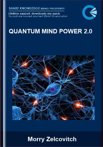 Quantum Mind Power 2.0 - Morry Zelcovitch