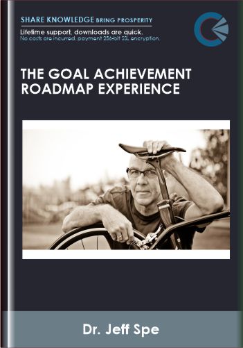 The Goal Achievement Roadmap Experience - Dr. Jeff Spencer