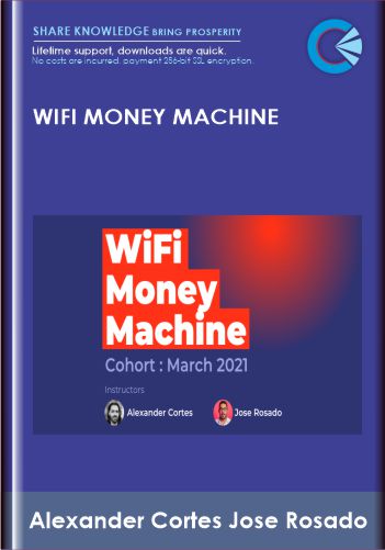 WiFi Money Machine - Alexander Cortes Jose Rosado