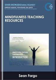 Mindfulness Teaching Resources - Sean Fargo