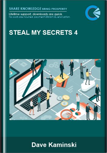 Steal My Secrets 4 - Dave Kaminski