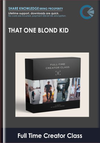 That One Blond Kid - Full Time Creator Class