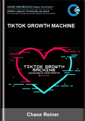 TikTok Growth Machine - Chase Reiner