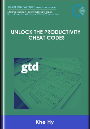 Unlock the Productivity Cheat Codes  - Khe Hy