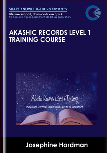 Akashic Records Level 1 Training Course - Josephine Hardman