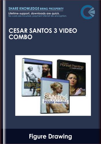 Cesar Santos 3 Video Combo - Figure Drawing, Figure Painting & Portrait Painting