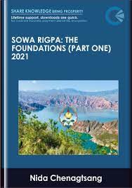 Sowa Rigpa: The Foundations (Part One) 2021 - Nida Chenagtsang