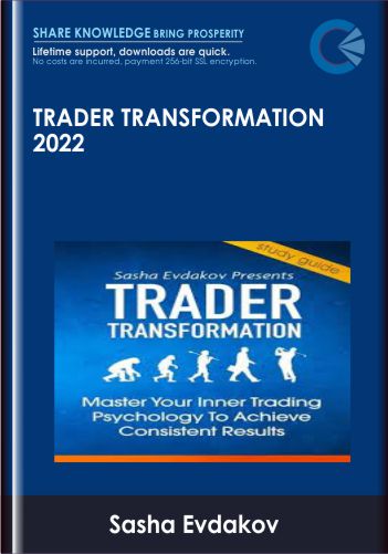 Trader Transformation 2022 - Sasha Evdakov