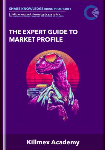 The Expert Guide To Market Profile - Killmex Academy