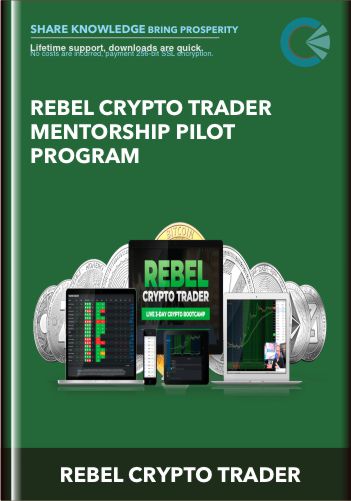 REBEL CRYPTO TRADER MENTORSHIP PILOT PROGRAM - REBEL CRYPTO TRADER