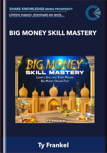 Big Money Skill Mastery - Ty Frankel