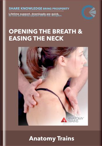 Opening the Breath & Easing the Neck - Anatomy Trains