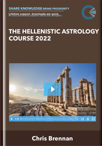 The Hellenistic Astrology Course 2022 - Chris Brennan