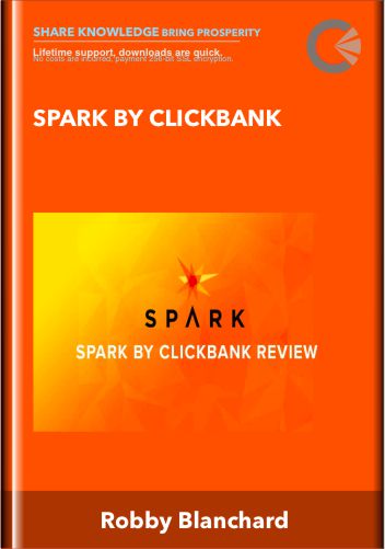 Spark by ClickBank - Robby Blanchard