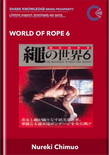 World of Rope 6 - Nureki Chimuo