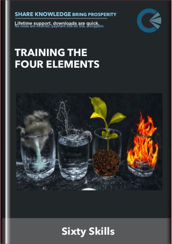 Training the Four Elements - Sixty Skills