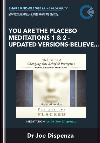 You Are the Placebo Meditations 1 & 2 - Updated Versions - Believe & Perceive Bundle (Meditation) - Dr Joe Dispenza