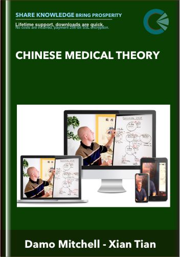 Chinese Medical Theory - Damo Mitchell - Xian Tian