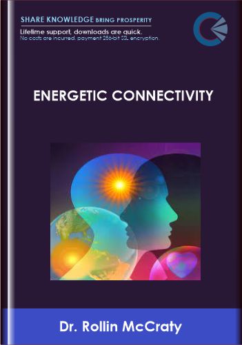 Dr. Rollin McCraty - Energetic Connectivity