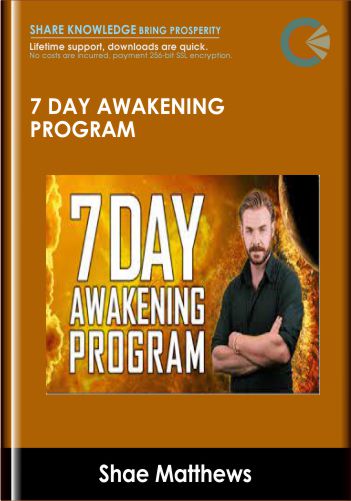 7 DAY AWAKENING PROGRAM - Shae Matthews