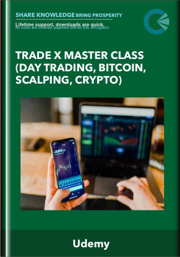 Trade X Master Class (Day Trading, Bitcoin, Scalping, Crypto) - Udemy