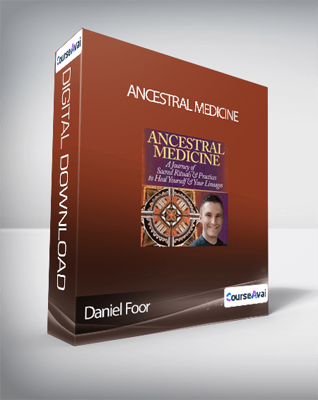 Daniel Foor - Ancestral Medicine