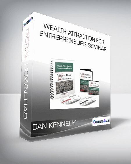 Dan Kennedy - Wealth Attraction for Entrepreneurs Seminar