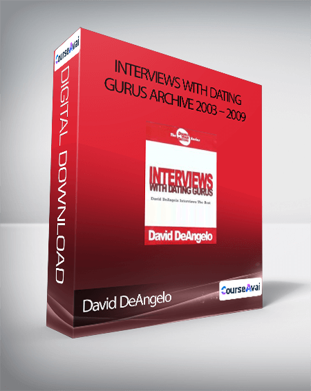 David DeAngelo - Interviews with Dating Gurus Archive 2003 - 2009