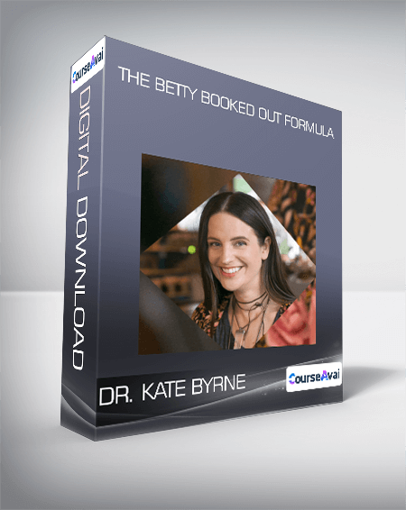 DR. Kate Byrne - The Betty Booked Out Formula