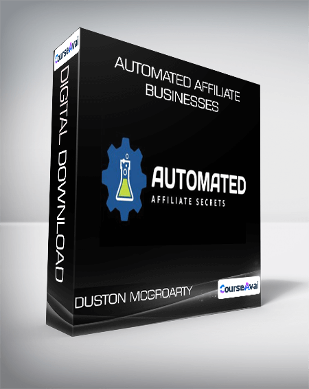 Automated Affiliate Businesses from Duston McGroarty