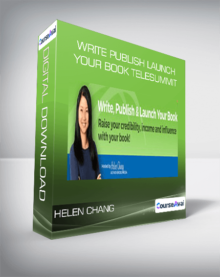 Write Publish Launch Your Book Telesummit - Helen Chang