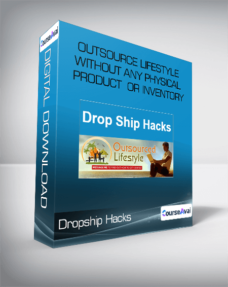 Jason O’Neil – Dropship Hacks – Outsource Lifestyle Without Any Physical Product Or Inventory