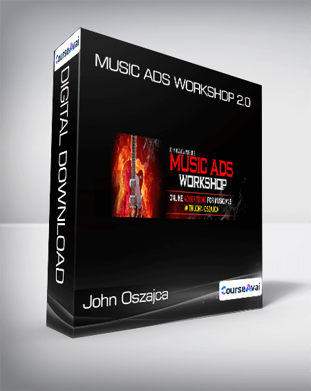 John Oszajca - Music Ads Workshop 2.0