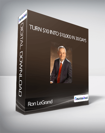 Ron LeGrand - Turn $10 Into $10